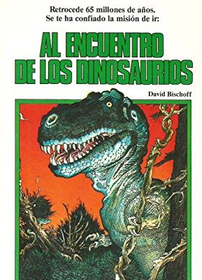 Al encuentro de los dinosaurios/ search for dinosaurs