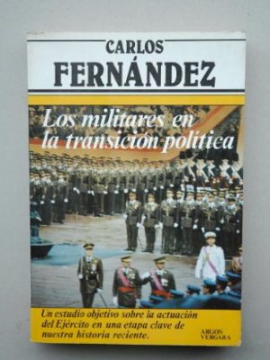 9788471784490_los-militares-en-la-transicion-politica-coleccion-primera-plana-spanish-edition_front-2.jpg Los militares en la transición política (colección primera plana) (spanish edition)