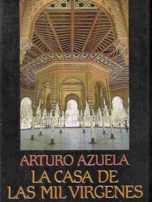 9788471786340_la-casa-de-las-mil-virgenes-spanish-edition_front-3.jpg La casa de las mil vírgenes (spanish edition)