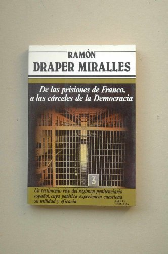 De las prisiones de franco, a las cárceles de la democracia (colección primera plana) (spanish edition)