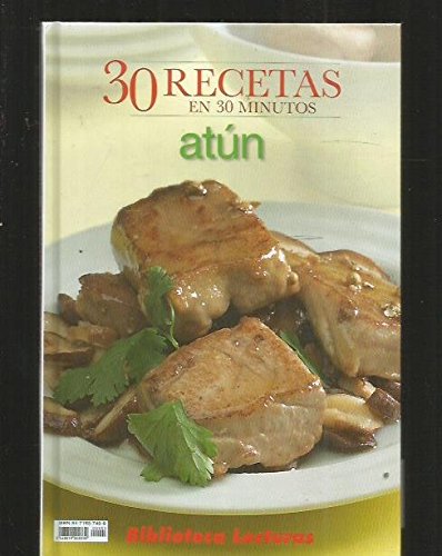 Atún. 30 recetas en 30 minutos