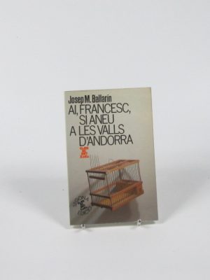 Ai, francesc, si aneu a les valls d'andorra