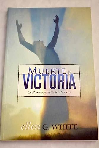 Muerte y victoria: las últimas horas de jesús en la tierra