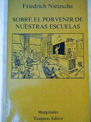 Sobre el porvenir de nuestras escuelas (spanish edition)