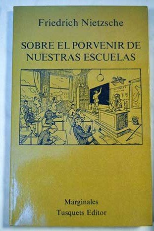 Sobre el porvenir de nuestras escuelas (spanish edition)
