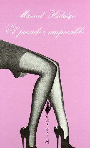 El pecador impecable (la sonrisa vertical) (spanish edition)