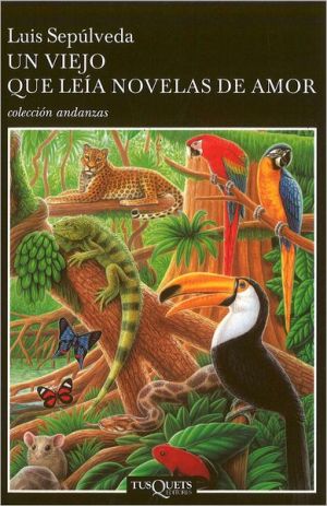 Un viejo que leía novelas de amor (colección andanzas) (spanish edition)