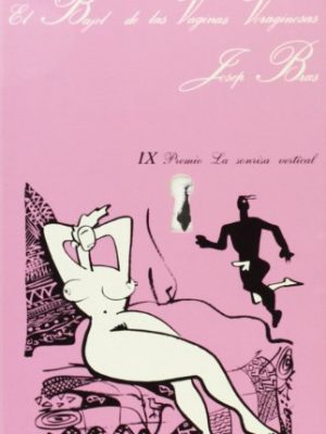 El bajel de las vaginas voraginosas (la sonrisa vertical) (spanish edition)