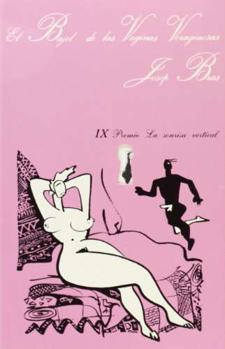 9788472239777_el-bajel-de-las-vaginas-voraginosas-la-sonrisa-vertical-spanish-edition_front-1.jpg El bajel de las vaginas voraginosas (la sonrisa vertical) (spanish edition)