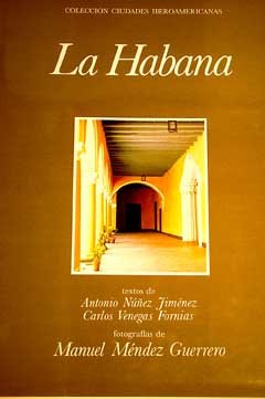 La habana (colección ciudades iberoamericanas) (spanish edition)