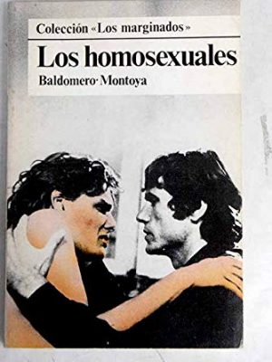 Los homosexuales (colección los marginados) (spanish edition)