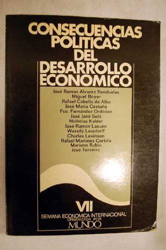 Consecuencias políticas del desarrollo económico (documento económico ; 21) (spanish edition)