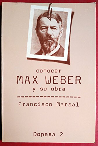 Conocer max weber y su obra (colección conocer ; 14) (spanish edition)