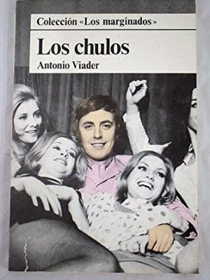 Los chulos (colección los marginados) (spanish edition)
