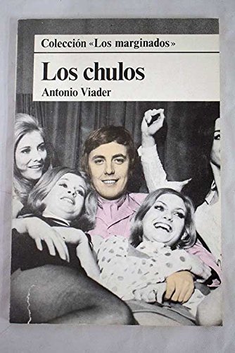 Los chulos (colección los marginados) (spanish edition)