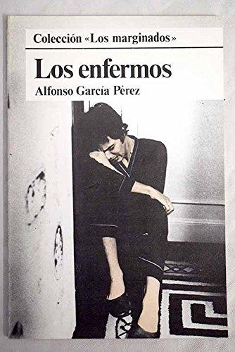 Los enfermos (colección los marginados) (spanish edition)