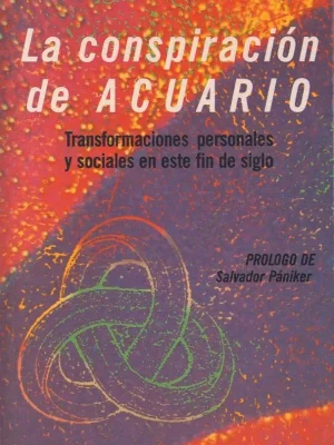 9788472451551_la-conspiracion-de-acuario-transformaciones-personales-y-sociales-en-este-fin-de-siglo_front-1.webp La conspiración de acuario. transformaciones personales y sociales en este fin de siglo
