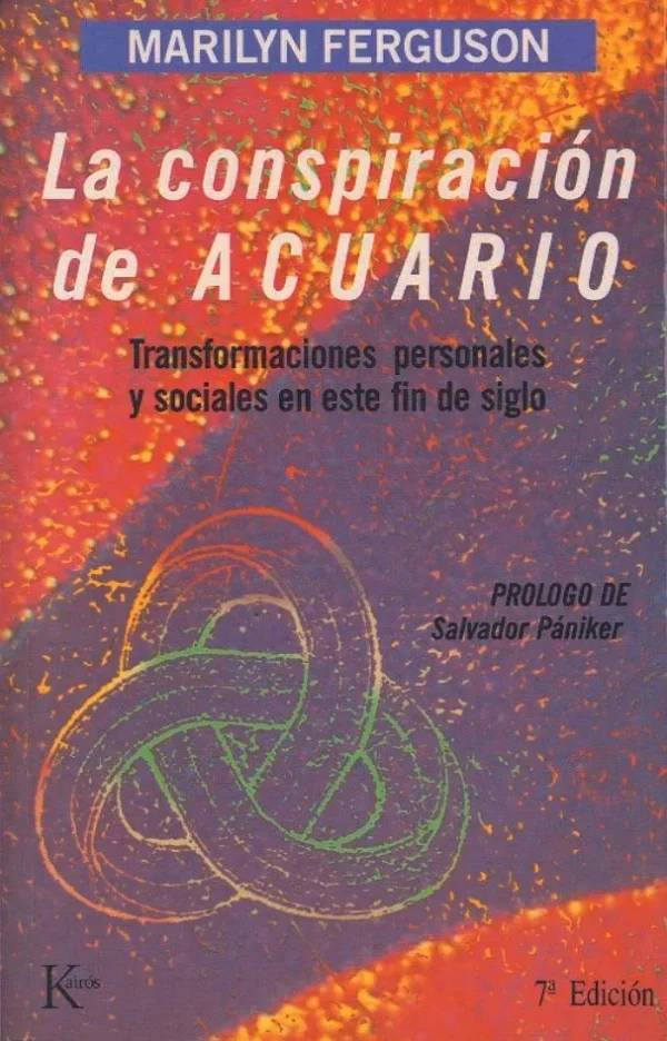 La conspiración de acuario. transformaciones personales y sociales en este fin de siglo