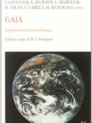 Gaia: implicaciones de la nueva biología (nueva ciencia) (spanish edition)