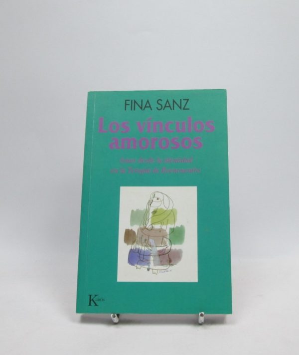 Los vínculos amorosos: amar desde la identidad y la terapia de reencuentro