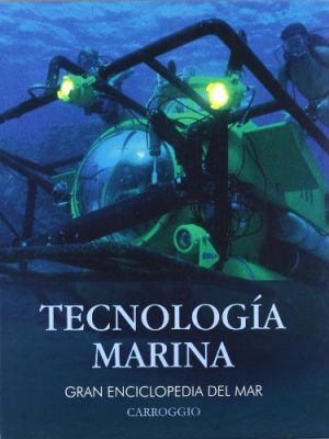 Tecnologia marina gran enciclopedia del mar