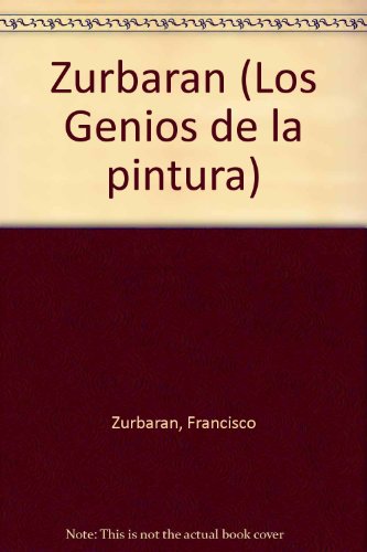 Zurbarán (los genios de la pintura) (spanish edition)