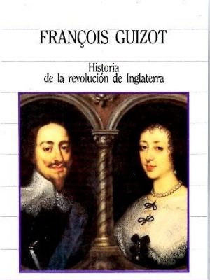 Historia de la revolución de inglaterra / historia de la revolucion de inglaterra