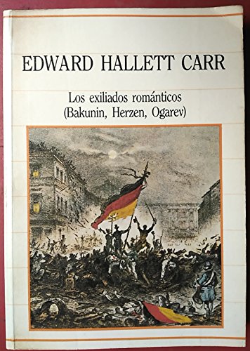 Los exiliados romanticos. (bakunin, herzen, ogarev)