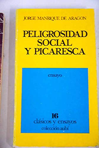 Peligrosidad social y picaresca (clásicos y ensayos ; 16 : serie amarillo, ensayo) (spanish edition)