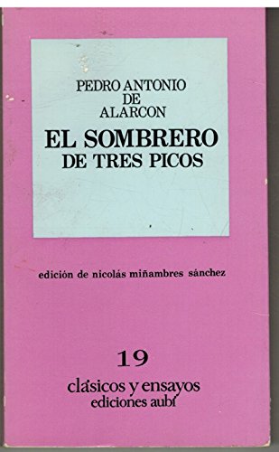 El sombrero de tres picos (clásicos y ensayos ; 19) (spanish edition)