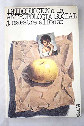 Introducción a la antropología social: parte general y cultura (akal 74 ; 1) (spanish edition)