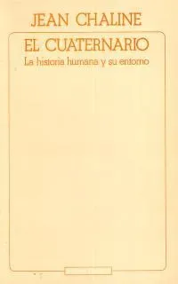 9788473396240_el-cuaternario-la-historia-humana-y-su-entorno_front-2.webp El cuaternario. la historia humana y su entorno