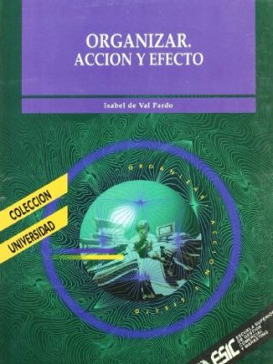 Organizar, acción y efecto (libros profesionales) (spanish edition)