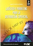 9788473564397_logistica-y-marketing-para-la-distribucion-comercial-libros-profesionales-spanish-edition_front-1.jpg Logística y marketing para la distribución comercial (libros profesionales) (spanish edition)