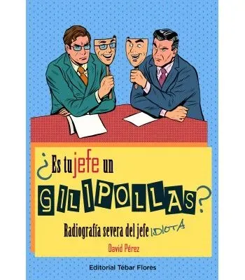 9788473606714_es-tu-jefe-un-gilipollas_front-1.webp ¿es tu jefe un gilipollas?