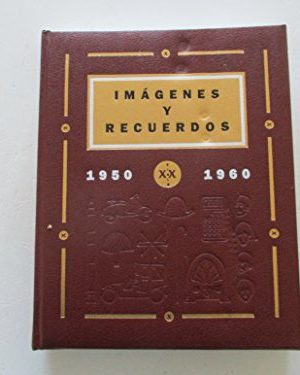 Imagenes y recuerdos 1949-1960: tiempo de satelites