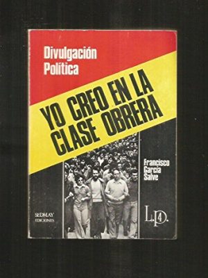9788473803168_divulgacion-politica-yo-creo-en-la-clase-obrera-lp-4-spanish-edition_front-1.jpg Divulgación política: yo creo en la clase obrera (l.p. ; 4) (spanish edition)