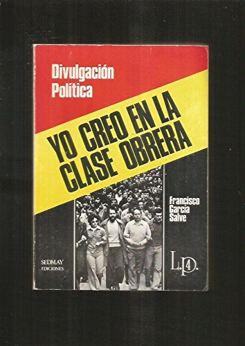 9788473803168_divulgacion-politica-yo-creo-en-la-clase-obrera-lp-4-spanish-edition_front-1.jpg Divulgación política: yo creo en la clase obrera (l.p. ; 4) (spanish edition)