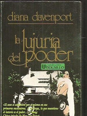 La lujuria del poder. traducción de pedro suárez.