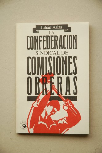 9788473960847_la-confederacion-sindical-de-comisiones-obreras-serie-sindical-1-spanish-edition_front-2.jpg La confederación sindical de comisiones obreras (serie sindical ; 1) (spanish edition)
