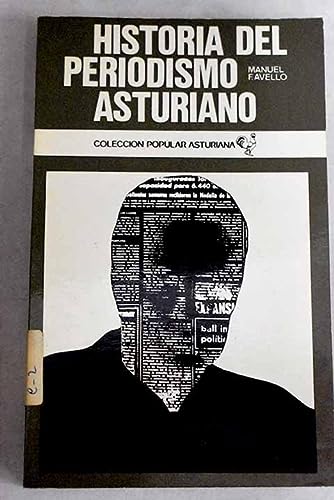 Historia del periodismo asturiano (colección popular asturiana ; 18) (spanish edition)