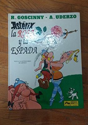 Asterix - la rosa y la espada (spanish edition)