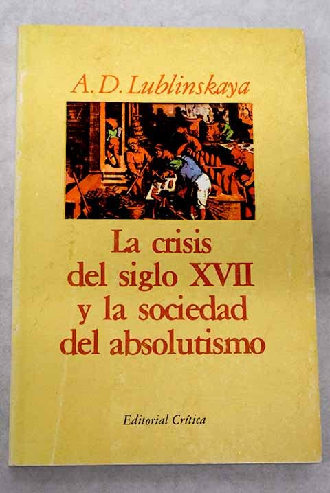 La crisis del siglo xvii y la sociedad del absolutismo