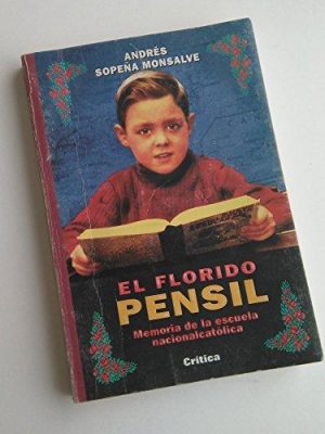 El florido pensil: memoria de la escuela nacionalcatólica
