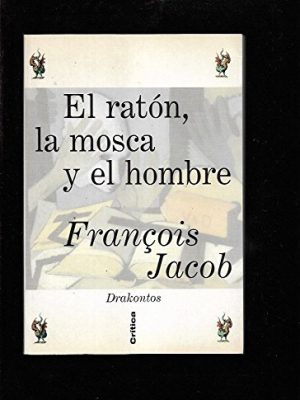 Ratón, la mosca y el hombre (spanish edition)