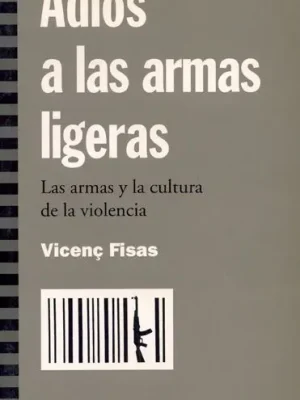 9788474264616_adios-a-las-armas-ligeras_front-1.webp Adiós a las armas ligeras