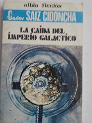 La caída del imperio galáctico (albia ficción ; 5) (spanish edition)