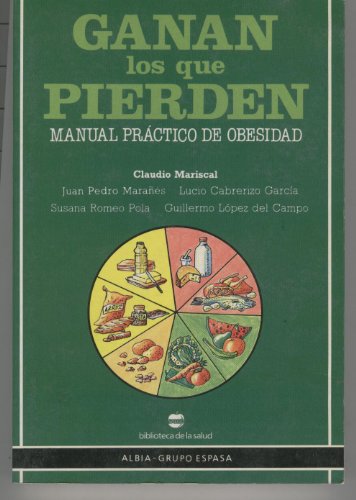 Ganan los que pierden: manual práctico de obesidad