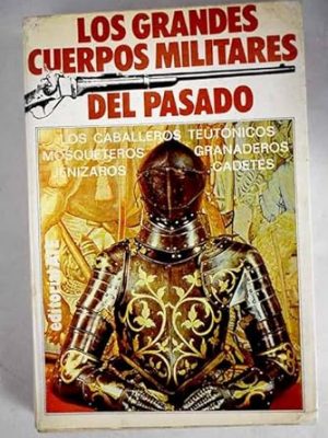 9788474421507_los-caballeros-teutonicos-grandes-cuerpos-militares-del-pasado_front-1.jpg Los caballeros teutonicos (grandes cuerpos militares del pasado)