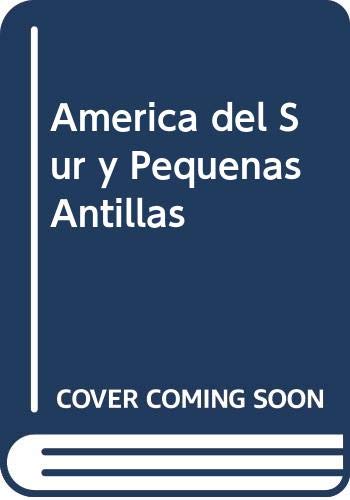 America del sur y pequenas antillas (spanish edition)